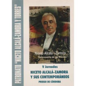 V Jornadas "Niceto Alcalá-Zamora y sus contemporáneos"