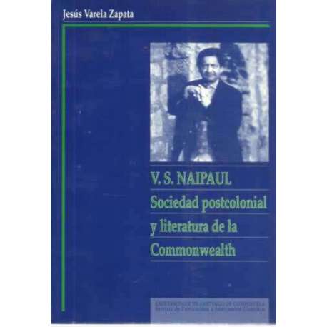 V. S. Naipul: El retrato de la sociedad postcolonial y la literatura de la Commonwealth
