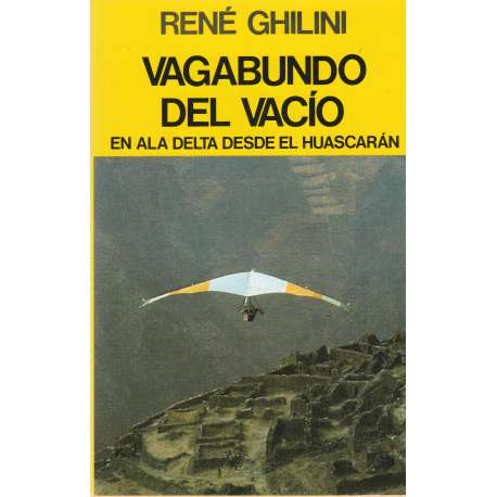 Vagabundo del vacío. En ala delta desde el Huascarán