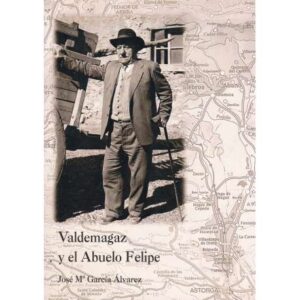 Valdemagaz y el Abuelo Felipe