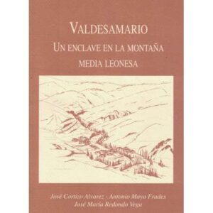 Valdesamario. Un enclave en la montaña medio leonesa