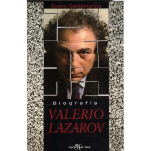 Valerio Lazarov. Una biografía con zoom