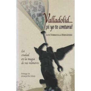 Valladolid... ¡si yo te contara!