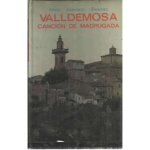 VALLDEMOSA CANCIÓN DE MADRUGADA