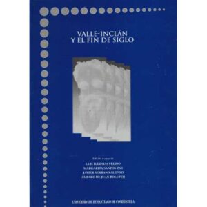 Valle Inclán y el fin de siglo