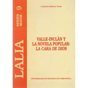 Valle Inclán y la novela popular: La cara de dios