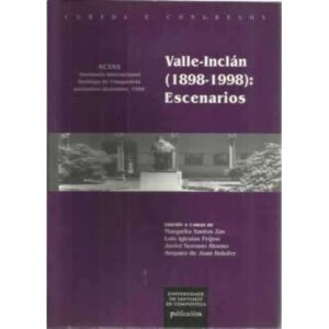 Valle-Inclán (1898-1998): escenarios