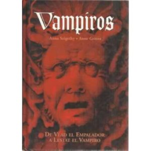 Vampiros de Vlad el empalador a Lestat el vampiro