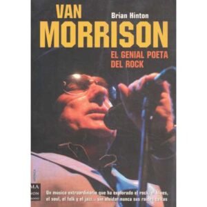 Van Morrisón. El genial poeta del rock