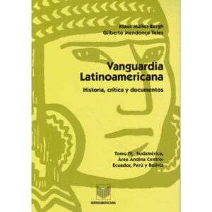 Vanguardia Latinoamericana. Historia, crítica y documentos. Tomo IV