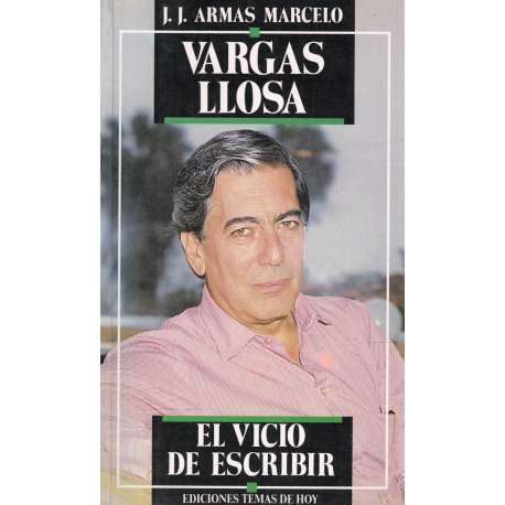 Vargas Llosa. El vicio de escribir