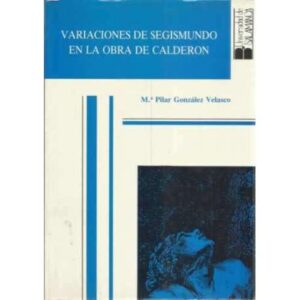 Variaciones de Segismundo en la obra de Calderón