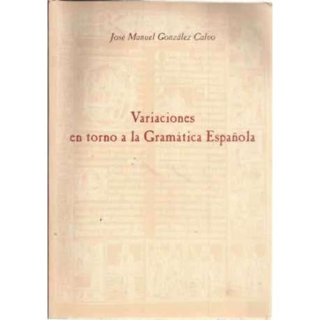 Variaciones en torno a la Gramática Española