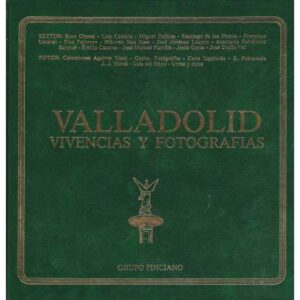 Valladolid. Vivencias y fotografías