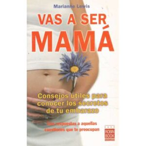Vas a ser mamá