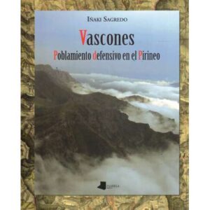 Vascone. Poblamiento defensivo en el Pirineo