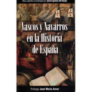 Vascos y Navarros en la Historia de España