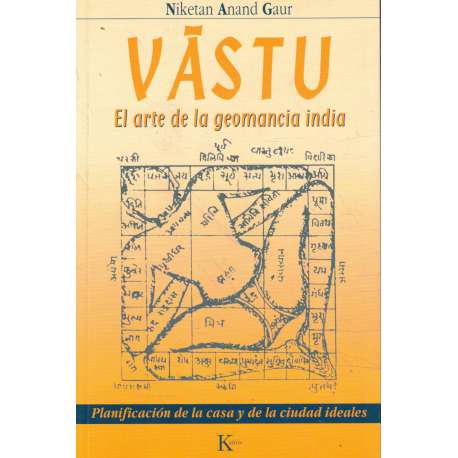 Vastu. El arte de la geomancia india. Planificación de la casa y de la ciudad ideales
