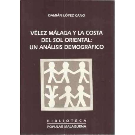 Vélez Málaga y la Costa del Sol Oriental: Un análisis demográfico