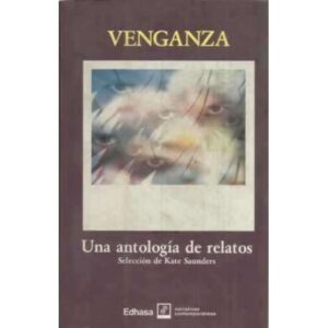 Venganza. Una antología de relatos