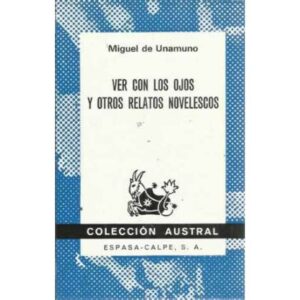 VER CON LOS OJOS Y OTROS RELATOS NOVELESCOS