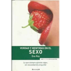 Verdad y mentiras en el sexo