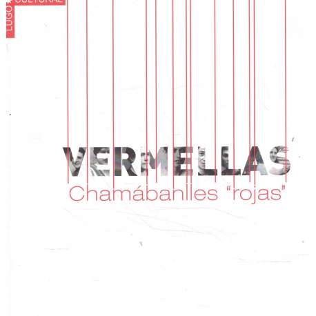 Vermellas. Chamábanlles rojas