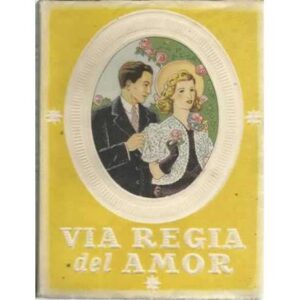 Via regia del amor