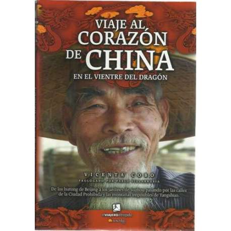 Viaje al corazón de China. En el vientre del dragón