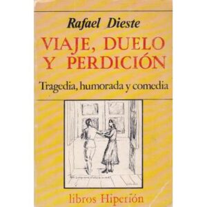 Viaje, duelo y perdición