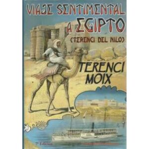 VIAJE SENTIMENTAL A EGIPTO. (Terenci del Nilo)