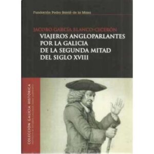 Viajeros angloparlantes por la Galicia de la segunda mitad del siglo XVIII