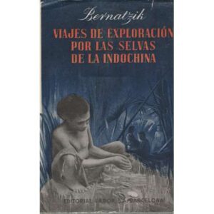 Viajes de exploración por las selvas de Indochina