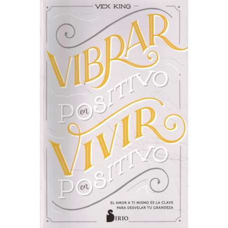 Vibrar en positivo, vivir en positivo
