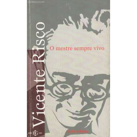 Vicente Risco. O mestre sempre vivo