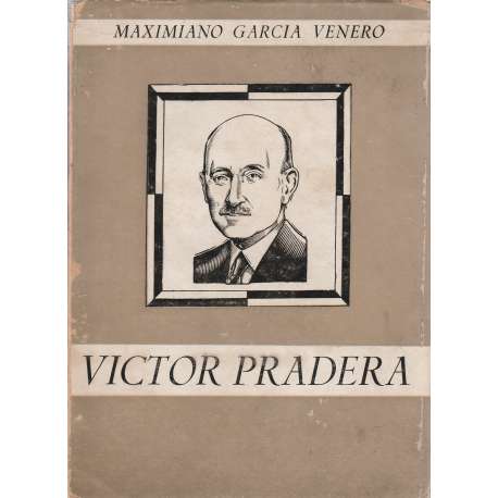 Víctor Pradera. Guerrillero de la unidad