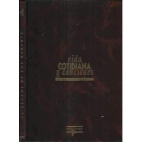 VIDA COTIDIANA Y CANCIONES. España de los 40 a los 90. La Decada de los Ochenta