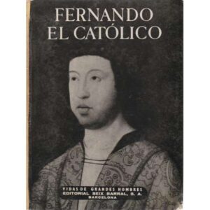 Vida de Fernando El Católico