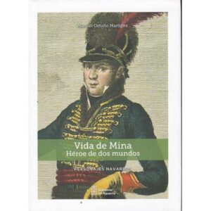 Vida de Mina. Héroe de dos mundos