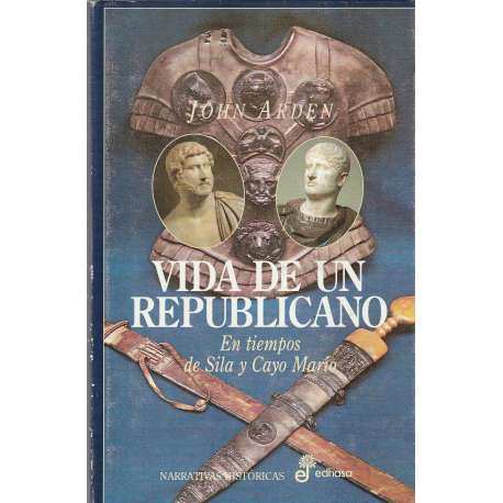 Vida de un republicano. En tiempos de Sila y Cayo Mario