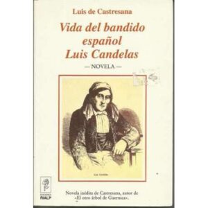 Vida del bandido español Luis Candelas