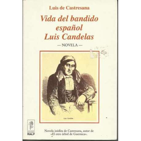 Vida del bandido español Luis Candelas