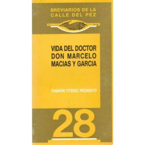 Vida del doctor Don Marcelo Macias y García