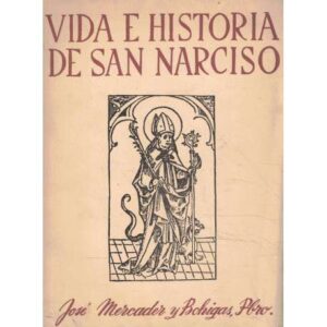 Vida e historia de San Narciso
