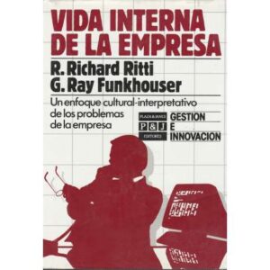 Vida interna de la empresa. Un enfoque cultural-interpretativo de los problemas de la epresa