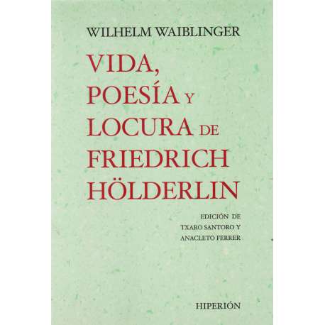 Vida, poesía y locura de Friedric Hölderlin