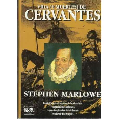 VIDA (Y MUERTES) DE CERVANTES