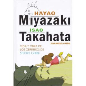 Vida y obra de los cerebros de Studio Ghibli