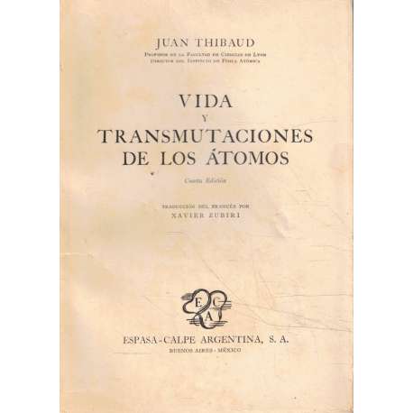 Vida y transmutaciones de los átomos