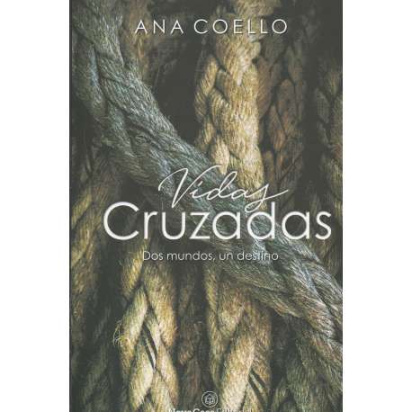 Vidas cruzadas. Dos mundos, un destino